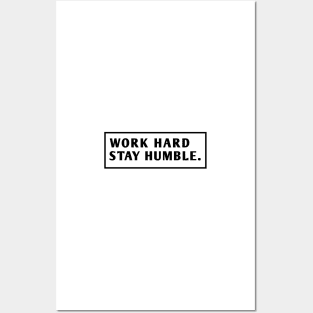 Work Hard Stay Humble Posters and Art